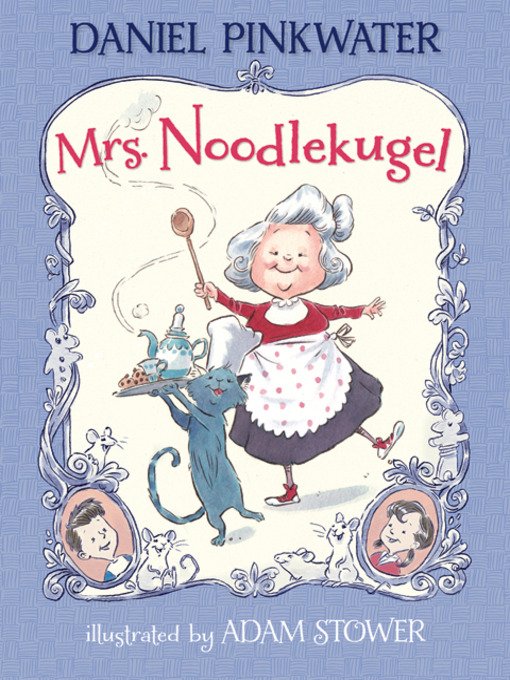 Title details for Mrs. Noodlekugel by Daniel Pinkwater - Available
